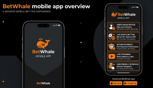 BetWhale mobile app overview
