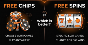 Free chips vs free spins - which is better?
