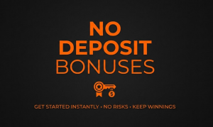 No deposit bonuses
